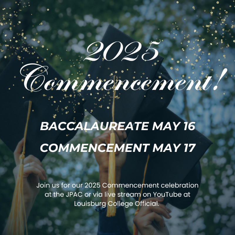 Join us as we honor our graduating class during the Louisburg College Baccalaureate service on May 16 at 11:30 a.m. at the Louisburg United Methodist Church.