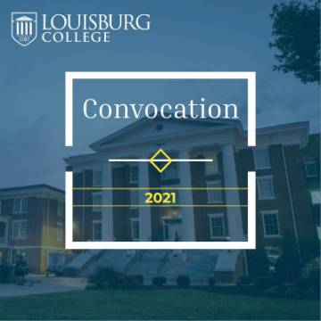 View Louisburg College's 2021 Convocation. 